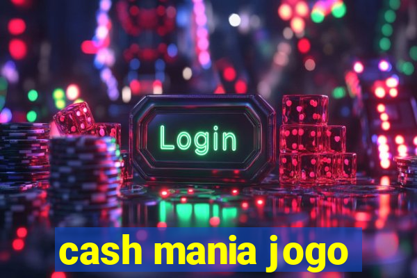 cash mania jogo